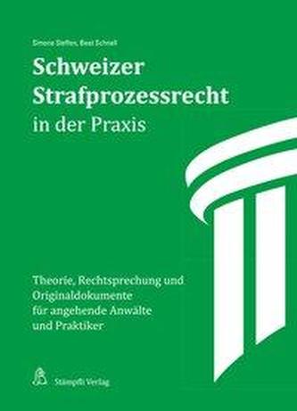 Schweizerisches Strafprozessrecht in der Praxis