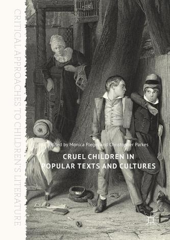 Cruel Children in Popular Texts and Cultures