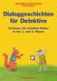 Dialoggeschichten für Detektive