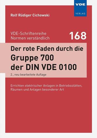 Der rote Faden durch die Gruppe 700 der DIN VDE 0100