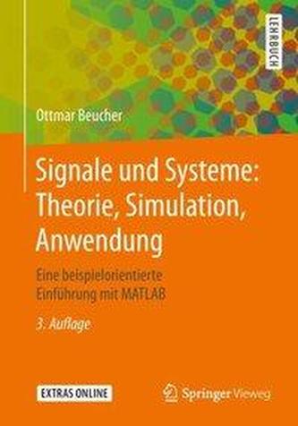 Signale und Systeme: Theorie, Simulation, Anwendung