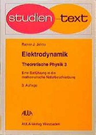 Theoretische Physik III. Elektrodynamik