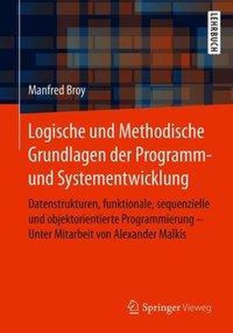 Logische und Methodische Grundlagen der Programm- und Systementwicklung
