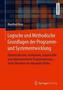 Logische und Methodische Grundlagen der Programm- und Systementwicklung