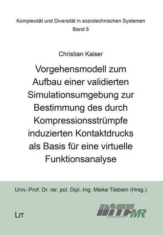 Vorgehensmodell zum Aufbau einer validierten Simulationsumgebung zur Bestimmung des durch Kompressionsstrümpfe induzierten Konta