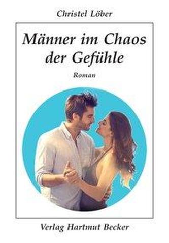 Männer im Chaos der Gefühle