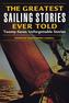The Greatest Sailing Stories Ever Told