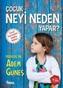 Cocuk Neyi Neden Yapar?