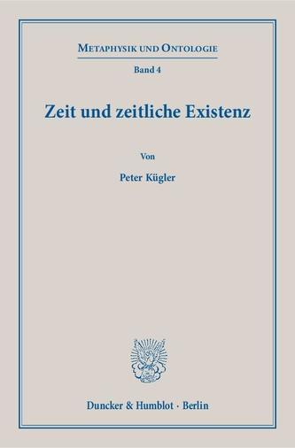 Zeit und zeitliche Existenz.