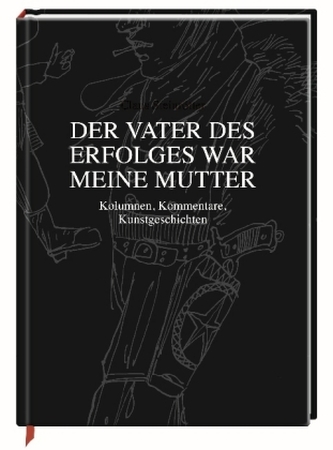 Der Vater des Erfolges war meine Mutter