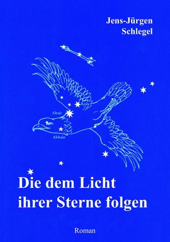 Die dem Licht ihrer Sterne folgen