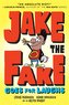 Jake the Fake Stands Up