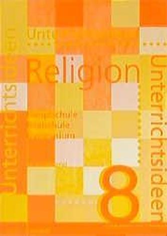 Unterrichtsideen Religion 8/2
