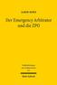 Der Emergency Arbitrator und die ZPO