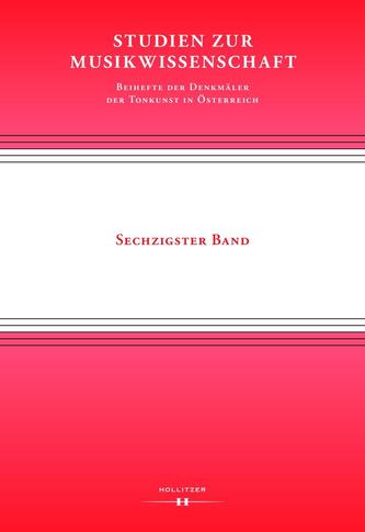 Studien zur Musikwissenschaft - Beihefte der Denkmäler der Tonkunst in Österreich. Band 60