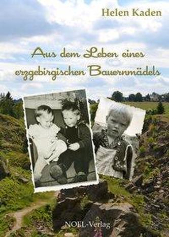 Aus dem Leben eines erzgebirgischen Bauernmädels