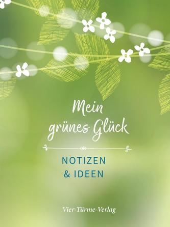 Mein grünes Glück - Ideen & Notizen