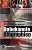 Unbekannte Biographien