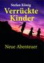 Verrückte Kinder
