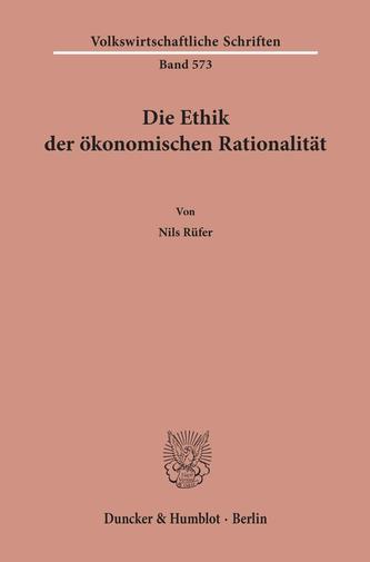 Die Ethik der ökonomischen Rationalität