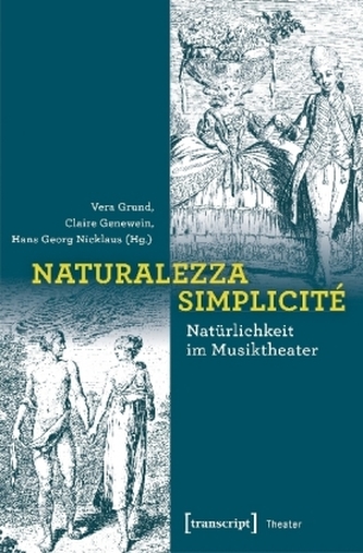 Naturalezza | Simplicité - Natürlichkeit im Musiktheater