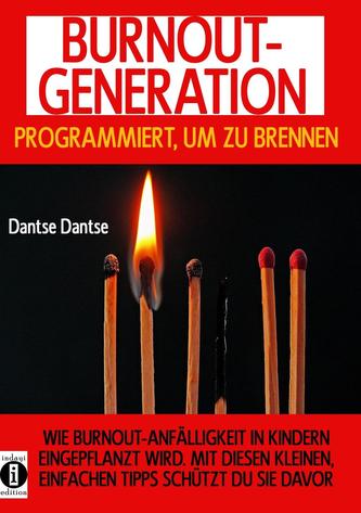BURNOUT GENERATION - PROGRAMMIERT, UM VÖLLIG AUSZUBRENNEN