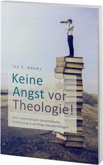 Keine Angst vor Theologie!