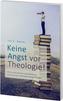 Keine Angst vor Theologie!