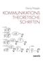 Kommunikationstheoretische Schriften