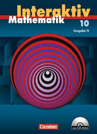 Mathematik interaktiv 10. Schuljahr. Ausgabe N. Schülerbuch mit CD-ROM