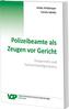 Polizeibeamte als Zeugen vor Gericht