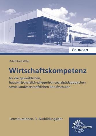 Lösungen zu 47274: Lernsituationen Wirtschaftskompetenz 3. Ausbildungsjahr