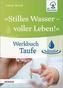 »Stilles Wasser - voller Leben!«