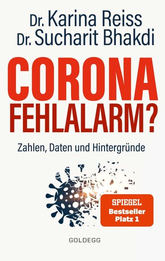 Corona Fehlalarm? Zahlen, Daten und Hintergründe. Zwischen Panikmache und Wissenschaft: welche Maßnahmen sind im Kampf gegen Vir