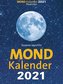 Mondkalender 2021. Der beliebteste Mondkalender seit 20 Jahren.