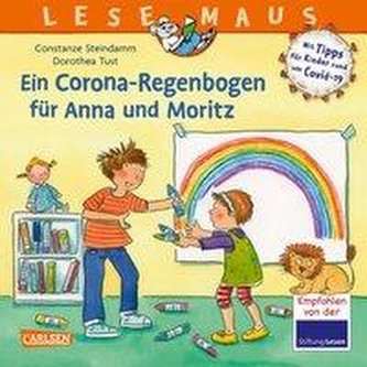 LESEMAUS 185: Ein Corona Regenbogen für Anna und Moritz - Mit Tipps für Kinder rund um Covid-19