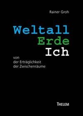Weltall Erde Ich