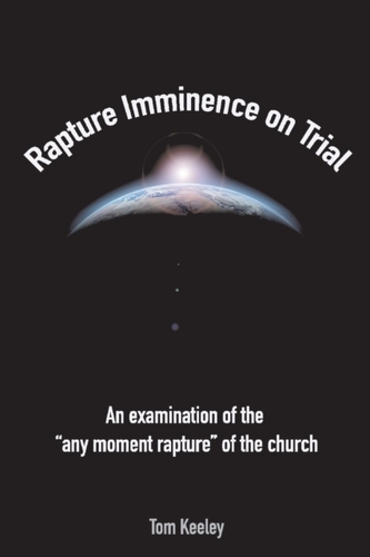 Rapture Imminence On Trial