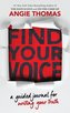 Find Your Voice: A Guided Journal for Writing Your Truth with Angie Thomas