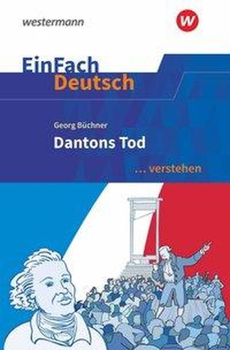 Dantons Tod. EinFach Deutsch ...verstehen