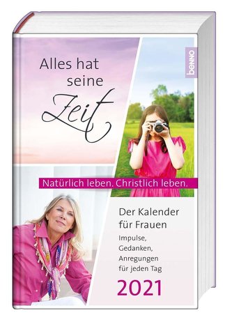 Alles hat seine Zeit 2021 - Der Kalender für Frauen