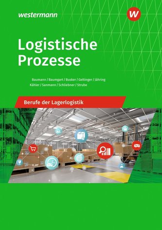 Logistische Prozesse. Berufe der Lagerlogistik. Schülerband