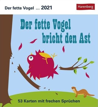 Der fette Vogel bricht den Ast - Kalender 2021