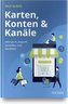 Karten, Konten und Kanäle: Wie wir in Zukunft bestellen und bezahlen