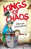 Kings of Chaos (1). Zahm wie Schulhofhaie