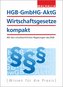 HGB, GmbHG, AktG, Wirtschaftsgesetze kompakt 2019/2020
