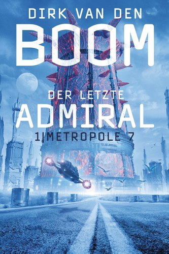 Der letzte Admiral 1. Metropole 7