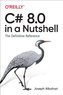C# 8.0 in a Nutshell