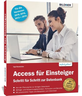 Access für Einsteiger - für die Versionen 2019, 2016, 2013 und 2010