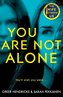You Are Not Alone